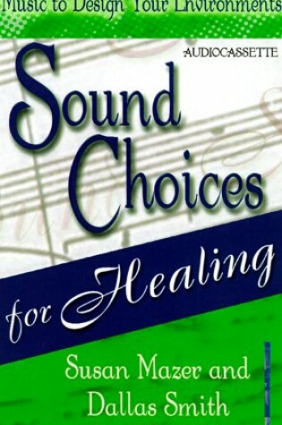 Cover of Sound Choices for Healing