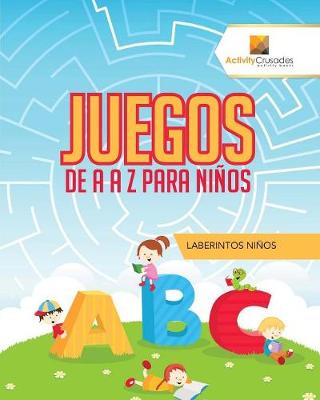 Book cover for Juegos De A A Z Para Niños