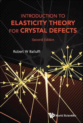 Book cover for Introduction To Elasticity Theory For Crystal Defects