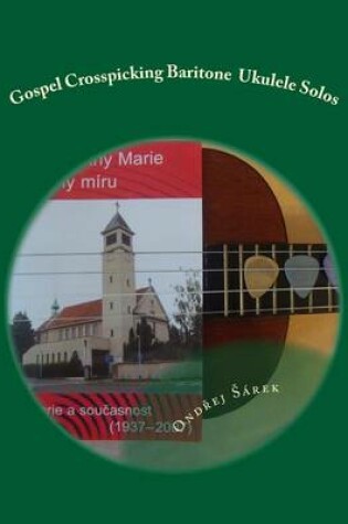 Cover of Gospel Crosspicking Baritone Ukulele Solos