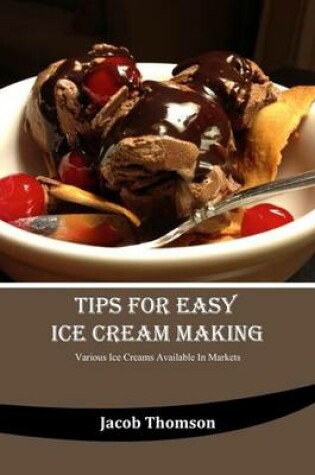 Cover of Tips for Easy Ice Cream Making