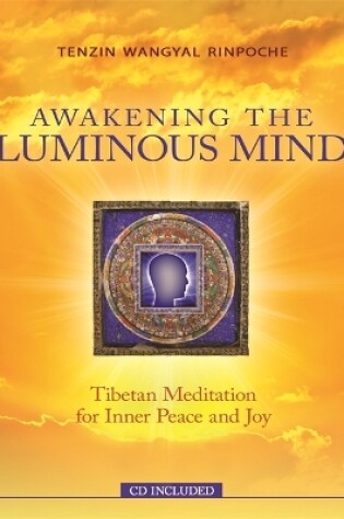 Cover of Awakening the Luminous Mind