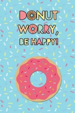 Cover of Donut Worry Be Happy