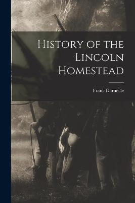 Book cover for History of the Lincoln Homestead