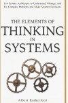 Book cover for The Elements of Thinking in Systems