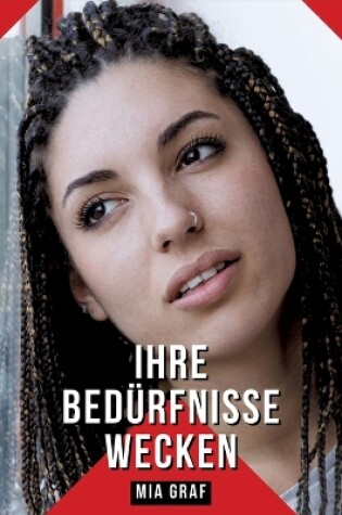 Cover of Ihre Bedürfnisse wecken