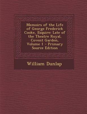 Book cover for Memoirs of the Life of George Frederick Cooke, Esquire