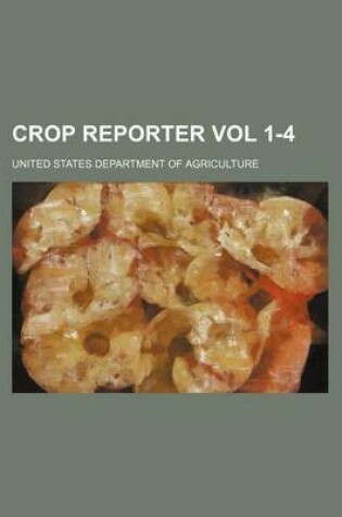 Cover of Crop Reporter Vol 1-4