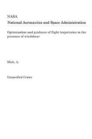 Cover of Optimization and Guidance of Flight Trajectories in the Presence of Windshear