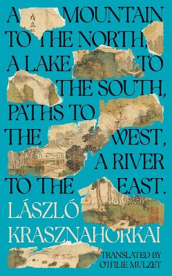 Book cover for A Mountain to the North, A Lake to The South, Paths to the West, A River to the East