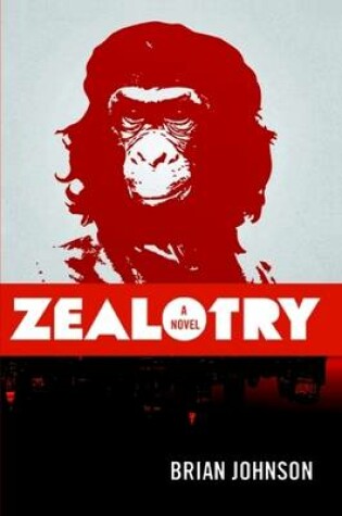 Cover of Zealotry: A Novel