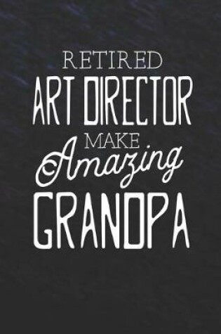 Cover of Retired Art Director Make Amazing Grandpa