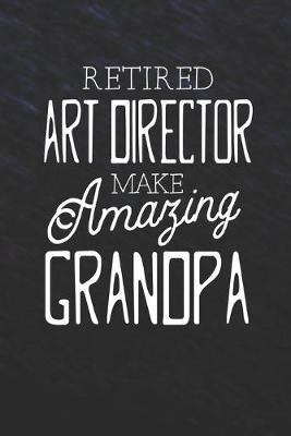 Book cover for Retired Art Director Make Amazing Grandpa