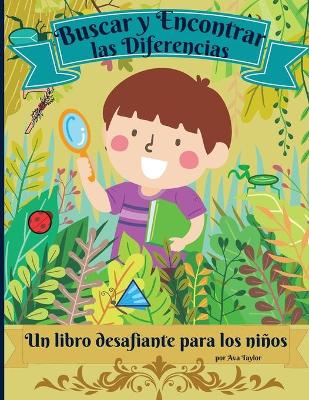 Cover of Buscar y Encontrar las Diferencias un Libro desafiante para niños