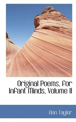 Book cover for Original Poems, for Infant Minds, Volume II