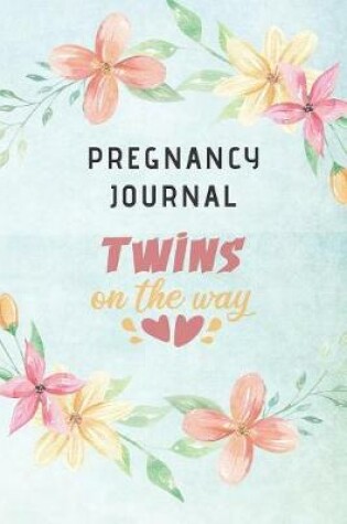 Cover of Pregnancy Journal Twins On The Way