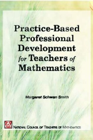 Cover of Practice-Based Professional Development for Teachers of Mathematics