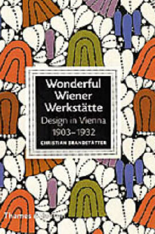 Cover of Wonderful Wiener Werkstatte