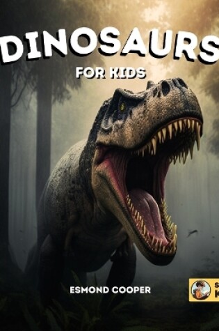 Cover of Dinosaurs for Kids