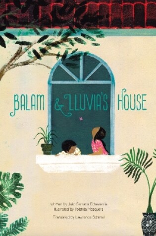 Cover of Balam and Lluvia's House