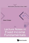 Book cover for Lecture Notes In Fixed Income Fundamentals