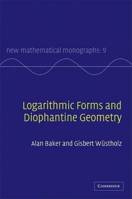 Book cover for Logarithmic Forms and Diophantine Geometry. New Mathematical Monographs, Volume 9.