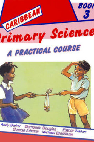 Cover of Caribbean Primary Science Pupils' Book 3