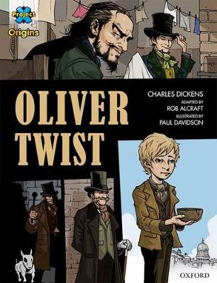 Book cover for Project X Origins Graphic Texts: Dark Red+ Book Band, Oxford Level 20: Oliver Twist