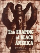 Book cover for The Shaping of Black America