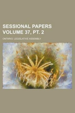 Cover of Sessional Papers Volume 37, PT. 2