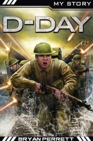 Cover of My Story War Heroes: D-Day