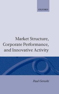 Book cover for Market Structure, Corporate Performance, and Innovative Activity