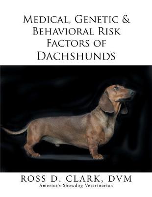 Book cover for Medical, Genetic & Behavioral Risk Factors of Dachshunds