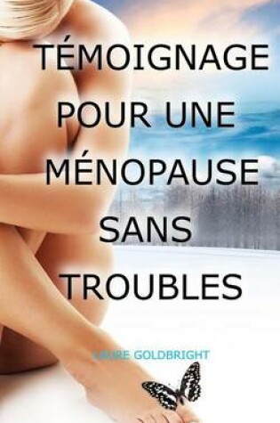 Cover of Temoignage pour une Menopause sans Troubles