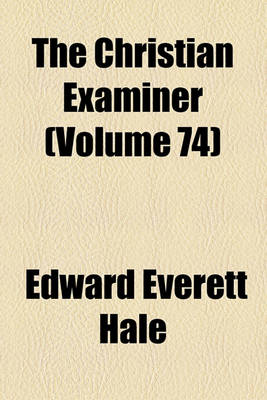 Book cover for The Christian Examiner (Volume 74)