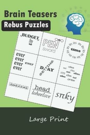 Cover of Brain Teasers Rebus Puzzles Large Print
