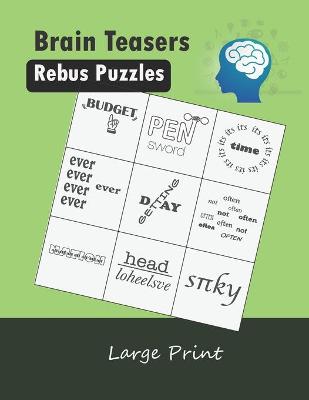 Book cover for Brain Teasers Rebus Puzzles Large Print