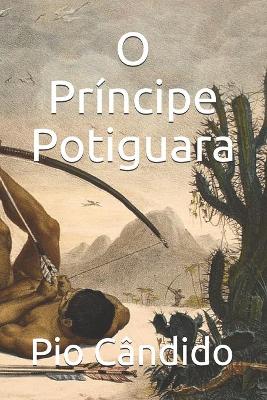 Book cover for O Principe Potiguara