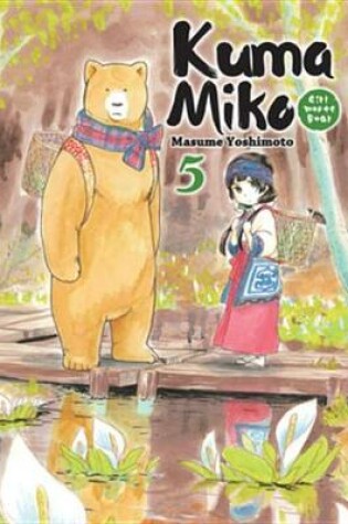 Cover of Kuma Miko Volume 5