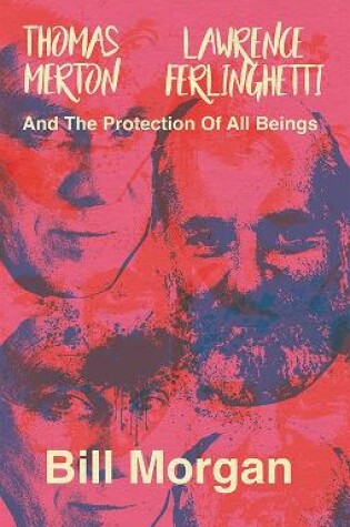 Cover of Thomas Merton, Lawrence Ferlinghetti, and the Protection of All Beings