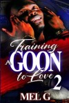 Book cover for Training a Goon to Love 2