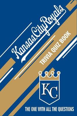 Book cover for Kansas City Royals Trivia Quiz Book