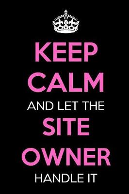 Book cover for Keep Calm and Let the Site Owner Handle It