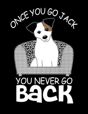 Book cover for Once You Go Jack You Never Go Back