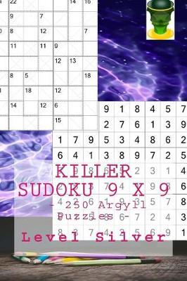 Cover of Killer Sudoku 9 X 9 - 250 Argyll Puzzles - Level Silver