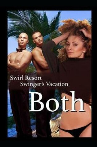 Cover of Swirl Resort, Swinger's Vacation, Both