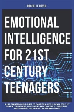 Cover of Emotional Intelligence for 21st Century Teenagers