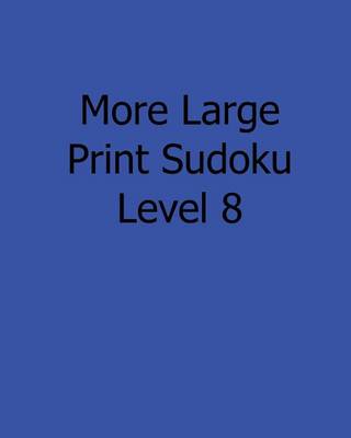 Book cover for More Large Print Sudoku Level 8