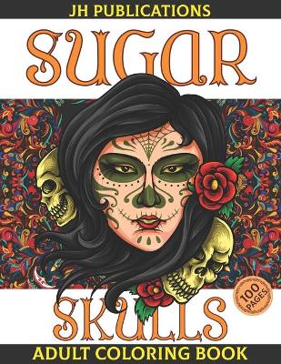 Book cover for Sugar Skulls Adult Coloring Book