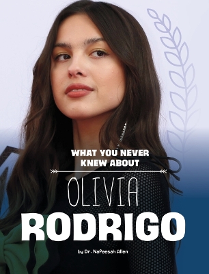 Book cover for What You Never Knew about Olivia Rodrigo